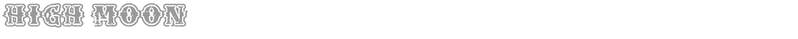 High Moon font preview